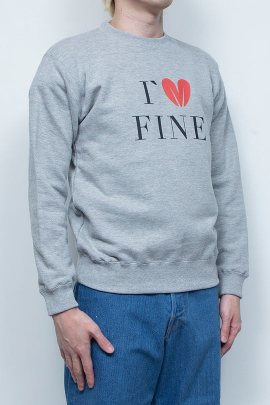 I`M FINE SWEATSHIRT