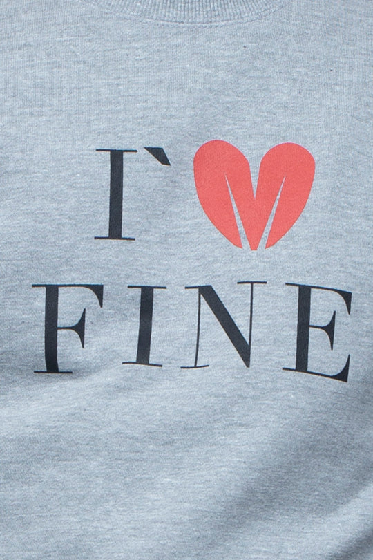 I`M FINE SWEATSHIRT